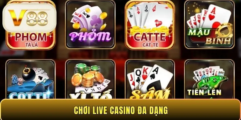 Chơi live casino đa dạng